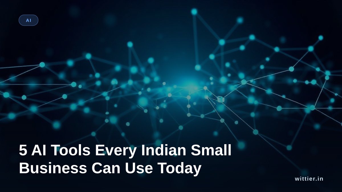 5 AI Tools Every Indian Small Business Can Use Today