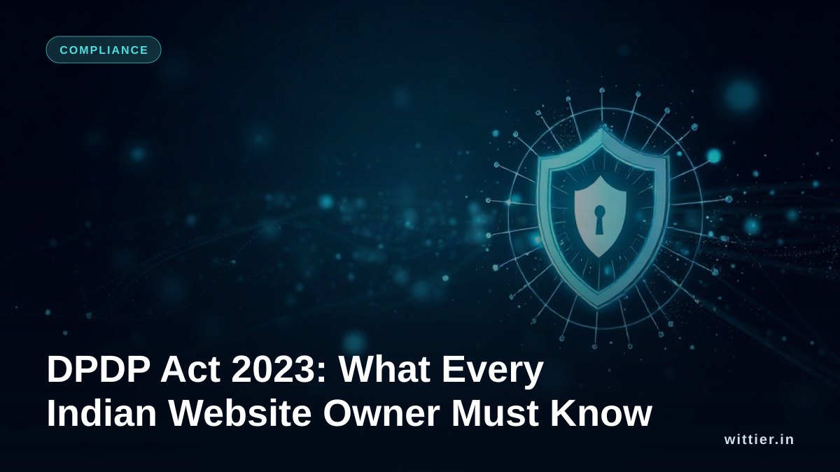 DPDP Act 2023: What Every Indian Website Owner Must Know