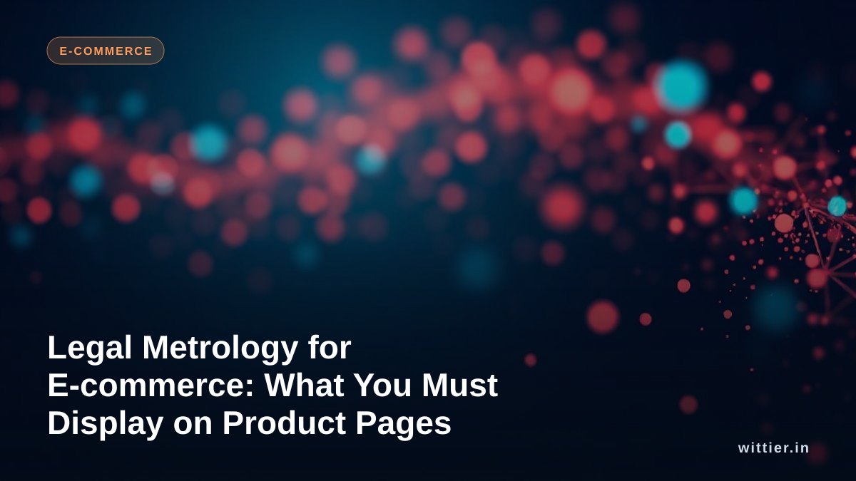 Legal Metrology for E-commerce: What You Must Display on Product Pages