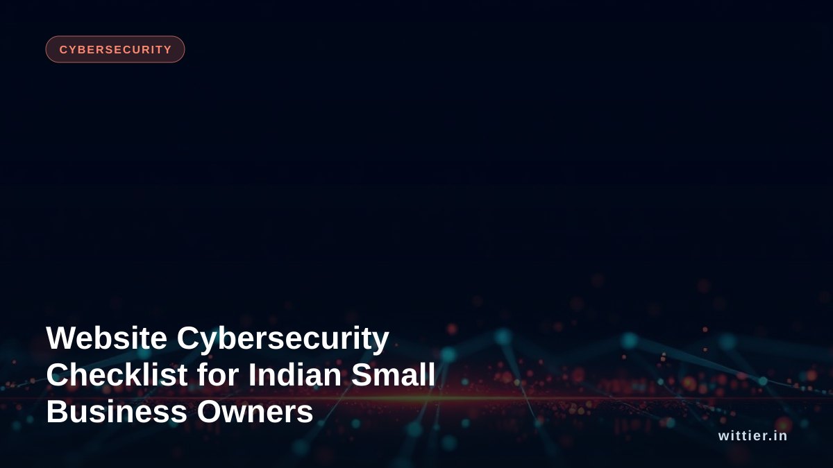 Website Cybersecurity Checklist for Indian Small Business Owners